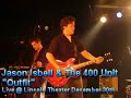Jason Isbell & The 400 Unit - Outift