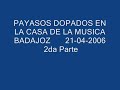 payasos dopados en la casa de la musica parte dos