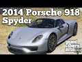 2014 Porsche 918 Spyder HD для GTA 5 видео 1