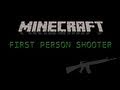 Minecraft First Person Shooter