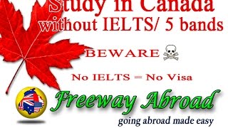 Study in Canada without IELTS- Truth behind it!