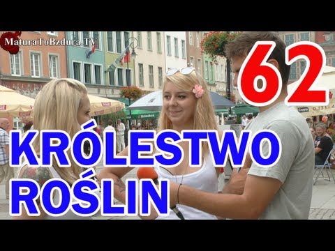 Matura To Bzdura - KRÓLESTWO ROŚLIN - odc. 62