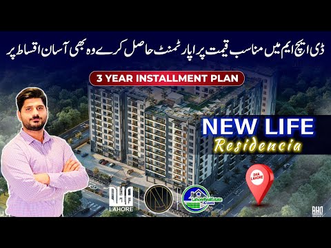 New Life Residencia: Luxury Apartments in DHA Lahore with Easy Payment Plans