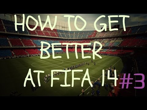 how to get better at fifa 14