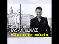 HASAN YILMAZ-?STANBUL A?LIYOR 2008-YÜCETEPE MÜZ?K HASAN YILMAZ-?STANBUL A?LIYOR 2008-YÜCETEPE MÜZ?K