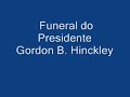Funeral do Presidente Gordon B Hinckley