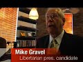 A Conversation with Mike Gravel, Libertarian Pres. Candidate