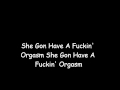 Orgasm Tyga Lyrics #BitchImTheShit
