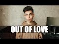 Alessia Cara - Out Of Love | Cover By Denis Kalyto