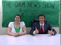 The Dam News Show Episode 3