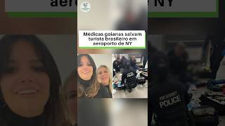 Médicas goianas salvam turista brasileiro em aeroporto de NY