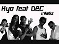 Infeliz Kyo Feat Dragon y Caballero