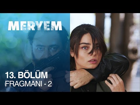 Meryem 13. Bölüm 2. Fragmanı                                                                                                                                                                                                                              