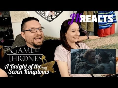 Game of Thrones REACTION 8x2: A Knight of the Seven Kingdoms