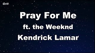 Pray For Me - The Weeknd, Kendrick Lamar Karaoke 【No Guide Melody】 Instrumental