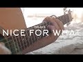 Drake - Nice For What // Fingerstyle Guitar Cover - Dax Andreas