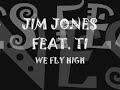 JIM JONES WE FLY HIGH