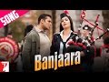 Banjaara - Song - Ek Tha Tiger - Salman Khan & Katrina Kaif