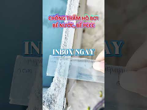 Đẳng cấp chống thấm sàn, hồ bơi, bể chứa nước các loại!!!
