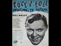 BILL HALEY ~ I`LL BE TRUE ~ 1954