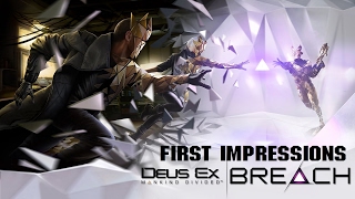 Deus Ex: Breach - First Impressions