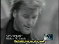 CRY FOR LOVE - MICHAEL W. SMITH