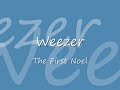 Weezer - The First Noel With Lyrics