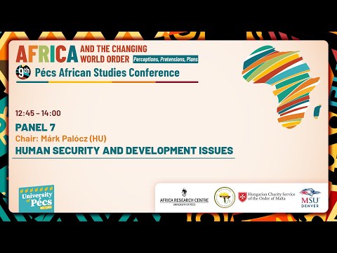 Panel 7 – Human security and development issues Panel 7 – Human security and development issues