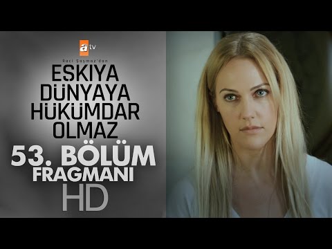 Eşkıya 53. Bölüm                                                                                                                                                                                                                                          