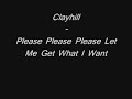 clayhill's cover on the smiths song please please please let me get what i want, used in the movie this is england.