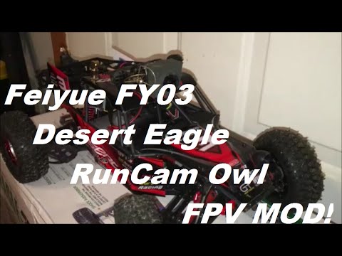 Feiyue FY03 Desert Eagle RunCam Owl FPV MOD!