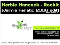 Herbie Hancock - Rockit (Jaimie Fanatic 2008 edit)