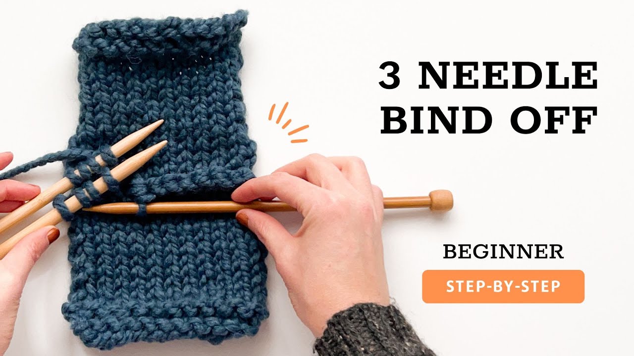 Easy Three Needle Bind Off - Step-by-Step for Beginner Knitters