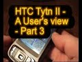 HTC Tytn II Kaiser P4550 - A user's view - Part 3