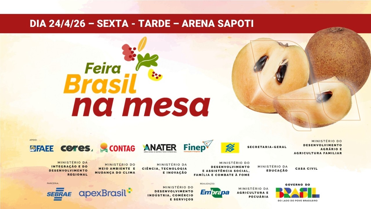 24/04 - Arena Sapoti - Tarde - Feira Brasil na Mesa - Eventos técnicos