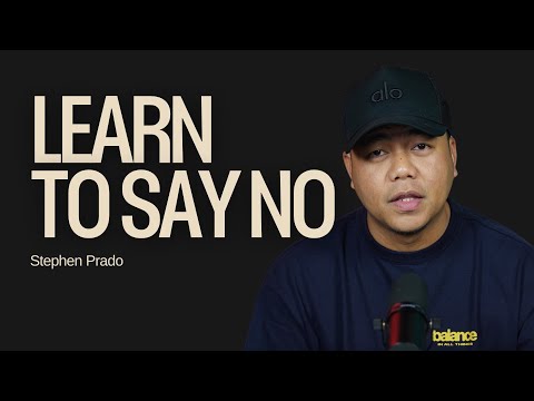 Learn To Say 'NO' | Stephen Prado