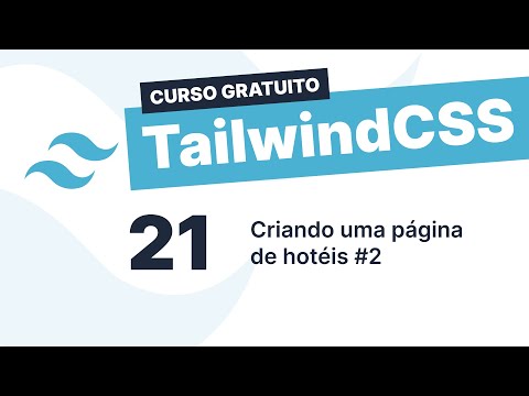 Curso gratuito Tailwind CSS #21 - Criando uma página de hotéis 2
