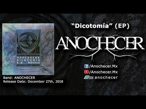 ANOCHECER - Dicotomía (EP, 2018)