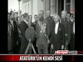IŞTE ATATÜRK'ÜN GERÇEK SESI ! -2010- 