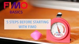 5 Steps before starting with FIMO - FIMO BASICS Tu