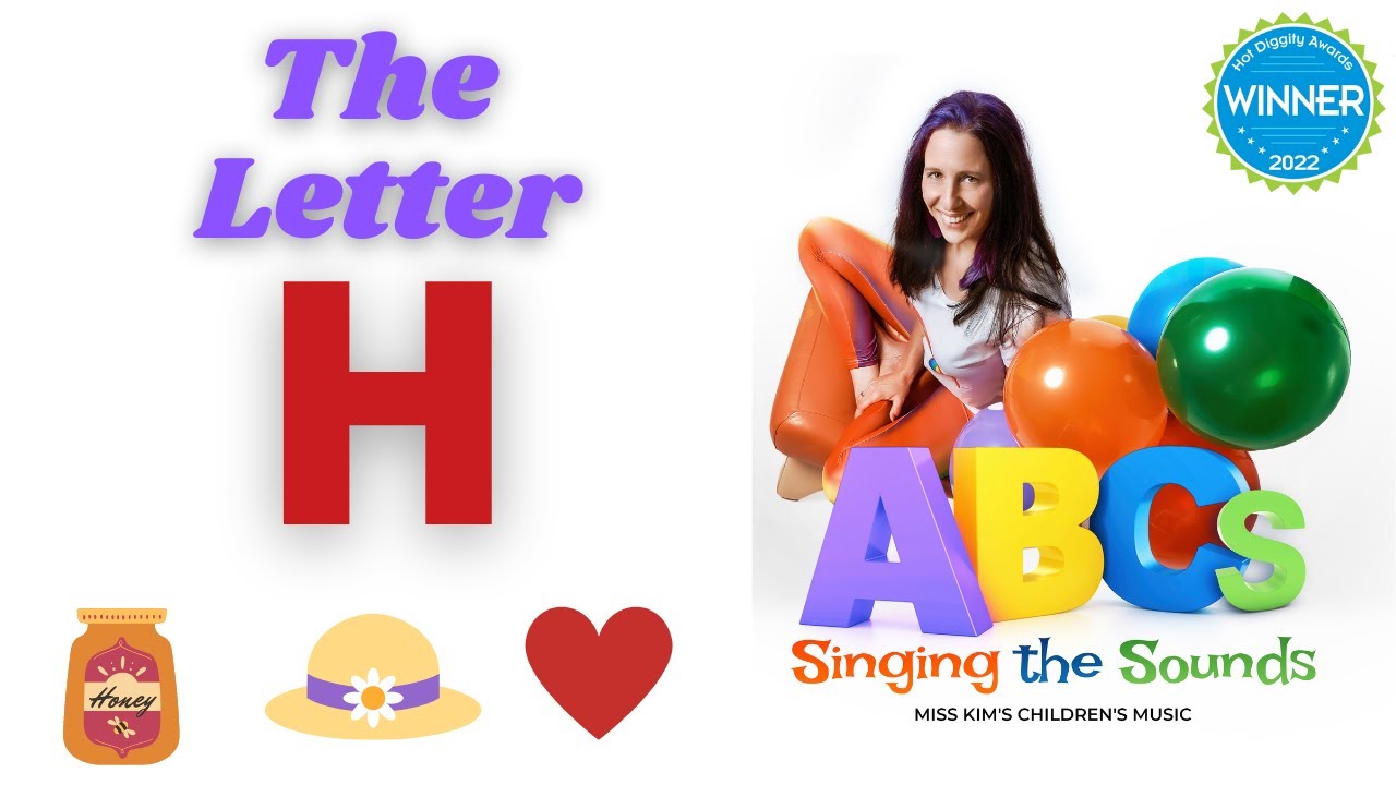 The Letter H - Singing The Sounds (Alphabet Pronunciation)