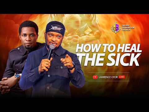 How to Heal the Sick with Apostle Lawrence Oyor and Apostle Michael Orokpo