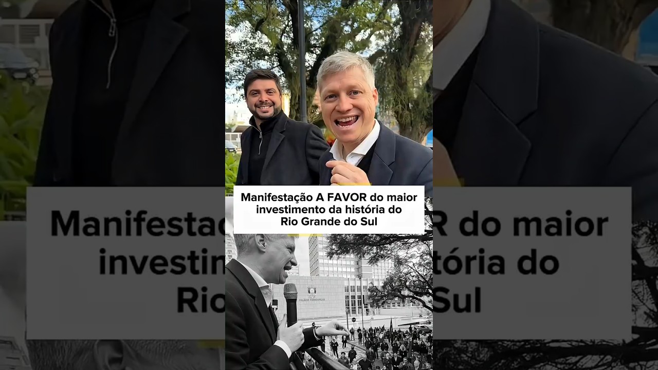 Manifestação A FAVOR do maior investimento da história do RS