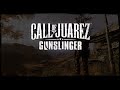 CALL OF JUAREZ GUNSLINGER