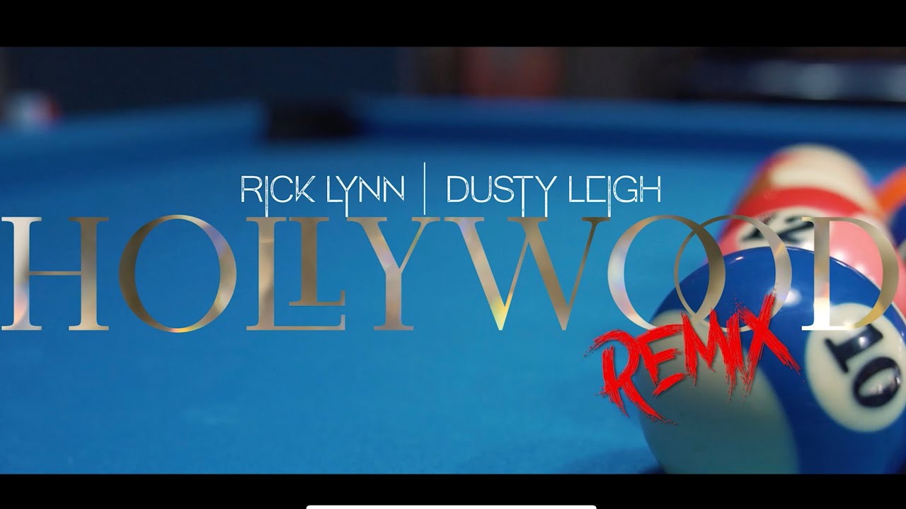 HOLLYWOOD REMIX FT. DUSTY LEIGH