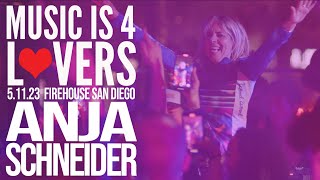 Anja Schneider - Live @ Music is 4 Lovers x FIREHOUSE, San Diego 2023