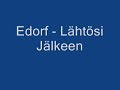 Edorf - Lähtösi Jälkeen lyrics