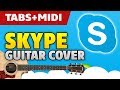 Skype Guitar Cover by Kaminari (Solo Acoustic Fingerstyle Guitar Pro Tabs and MIDI)