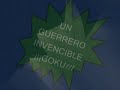 goku un guerrero invencible