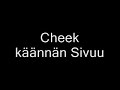 Cheek Käännän Sivuun
